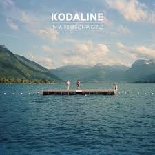 Kodaline-In A Perfect World 2013 /Zabalene/